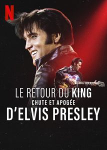 Le Retour du King : Chute et apogée d’Elvis Presley