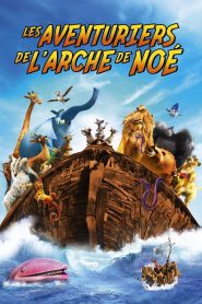 Les Aventuriers de l’arche de Noé